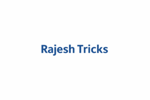 Rajesh Tricks